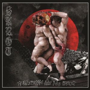 SKROT – This system has no heart – LP